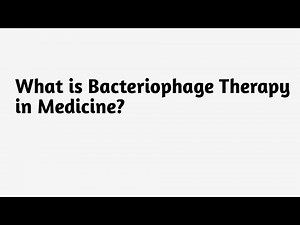 What is Bacteriophage Therapy in Medicine ?