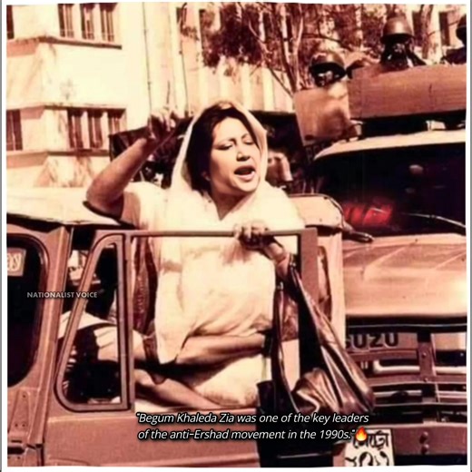 Begum Khaleda Zia was one of the key leaders of the anti-Ershad movement in the 1990s."🔥 | Nationalist Voice