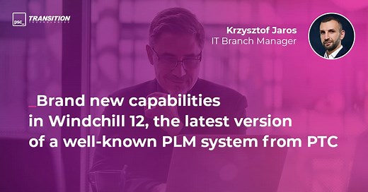 Windchill 12 – New PLM Capabilities from PTC for Smarter Product Development