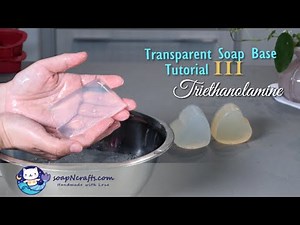 (DEMO) Transparent soap base video tutorial 3 - High performance recipe with Triethanolamine