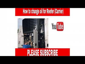How to do oil change for a Reefer unit (Carrier ThermoKing)