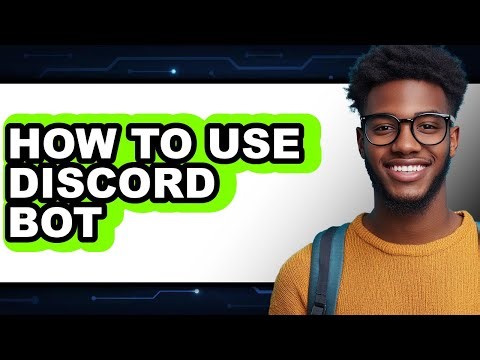 How to Use Discord Bot - Easy Guide