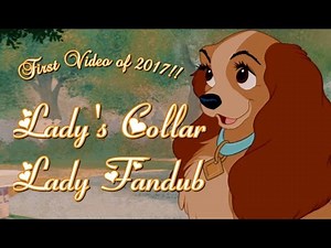 Lady & the Tramp ~ Lady's Collar ~ Lady Fandub HD (1080p)