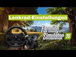 LS25 | Alle LENKRAD-EINSTELLUNGEN im Überblick! | LS25 Tutorials #1