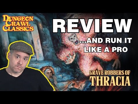 Dungeon Crawl Classics: Grave Robbers of Thracia - RPG Review