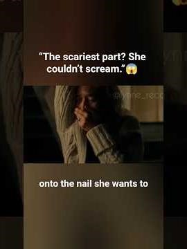 "The scariest part? She couldn't scream".😱 #cinematic #movierecaps #aquietplace #survivalmovie