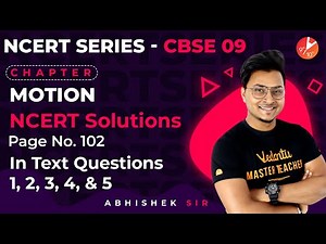 Motion L2 | NCERT Solutions | Pg 102, In Text Questions 1,2,3,4 and 5 | CBSE Class 9 Physics Vedantu