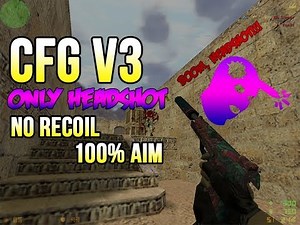 ★ FV3.cfg CS 1.6 ★ 🔴 100% NORECOIL 🔴 2018 ★