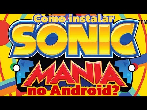 TUTORIAL: COMO INSTALAR SONIC MANIA PLUS NO ANDROID? (link na desc)