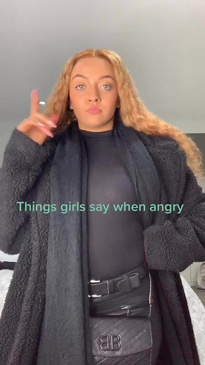 Things Girls Say When They're Angry - No Scrubs Edition