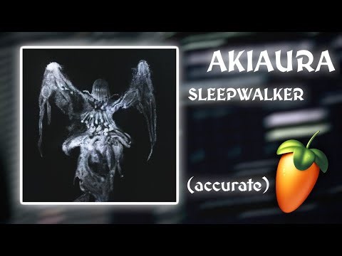 (FLP) akiaura - Sleepwalker | FL Studio Remake