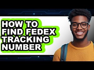 How to Find Fedex Tracking Number - Full Guide