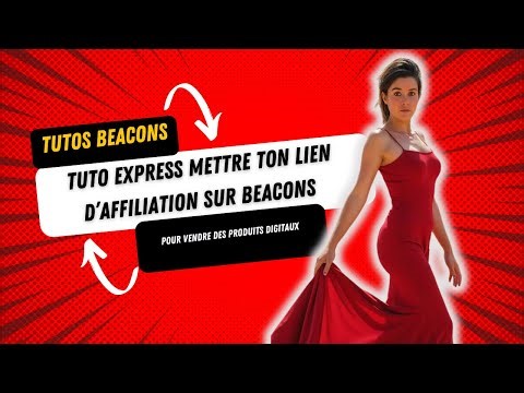 BEACONS TUTO : Créer son lien d'affiliation pour vendre des produits digitaux sur beacons