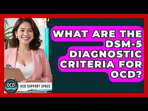 What Are the DSM-5 Diagnostic Criteria for OCD? | OCD Support Space