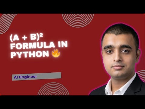(a + b)² Formula in Python 🔥 | Beginner Friendly Problem