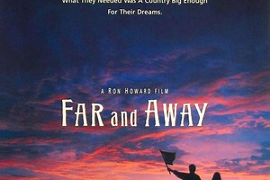 Far and Away Summary, Trailer, Cast, Where to Watch and More