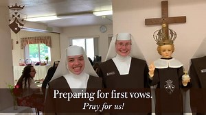 We ask for your prayers as our novices prepare to profess their first vows today! | Carmelite Sisters of the Most Sacred Heart of Los Angeles