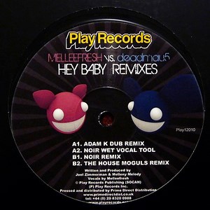 Melleefresh Vs. deadmau5 - Hey Baby Remixes
