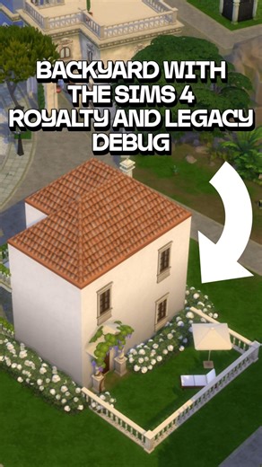 Let's build a backyard with The Sims 4 Royalty and Legacy debug 🏡