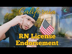 HOW TO BE A REGISTERED NURSE IN CALIFORNIA. (USRN License endorsement)