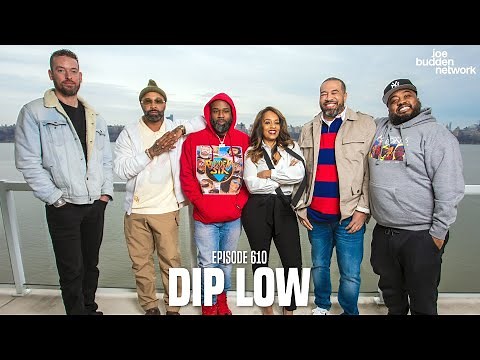 The Joe Budden Podcast Episode 610 | Dip Low