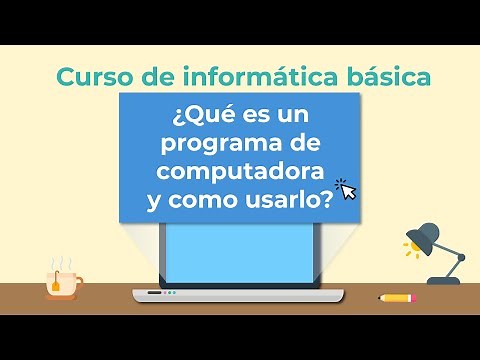 Qué es un programa de computadora y cómo usarlo | Curso de Informática básica