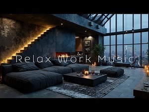 Relaxing Work Music ~ Ambient Study Beats for Ultimate Focus & Concentration