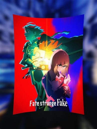 Fate Strange Fake: An Insightful Dive into the Anime