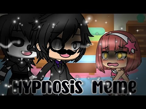 Hypnosis [meme] gacha life