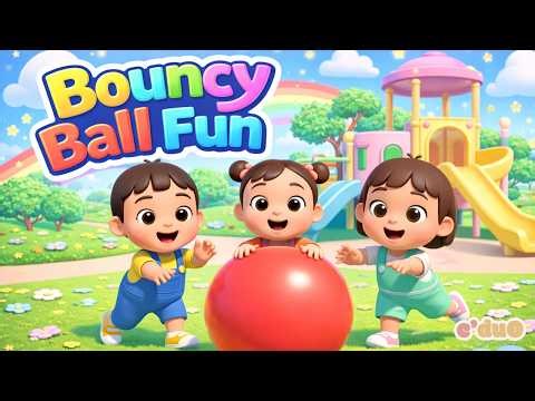 Bouncy Ball Fun 🏀 | Kids Action Song | Nursery Rhymes for Toddlers