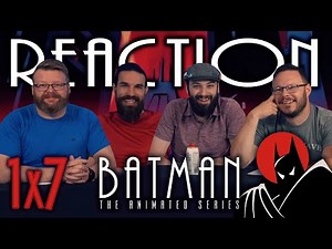 Batman: The Animated Series 1x7 REACTION!! "It's Never Too Late"