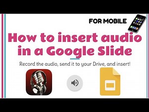 How to insert audio into Google Slides: mobile version