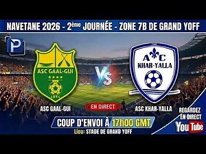 🔴 DIRECT : ASC GAAL GUI VS ASC KHAL YALLA ZONE 7B DE GRAND YOFF ODCAV DE DAKAR