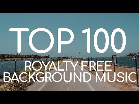 TOP 100 Background Music Free for YouTube Videos