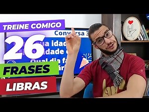 26 FRASES EM LIBRAS mais usadas no dia a dia para iniciar uma conversa com Surdos