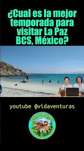 What is the best time to visit La Paz, BCS? #beachesofmexico #beach #mexico #information
