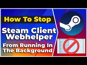 How To Stop Steam Client Webhelper From Running In The Background❗(2024) (Tutorial)✅