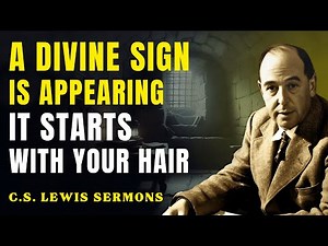 Something Divine Is About to Happen to Your Hair | C.S Lewis Sermons
