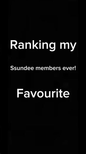 Ranking my favourite ssundee members ever!