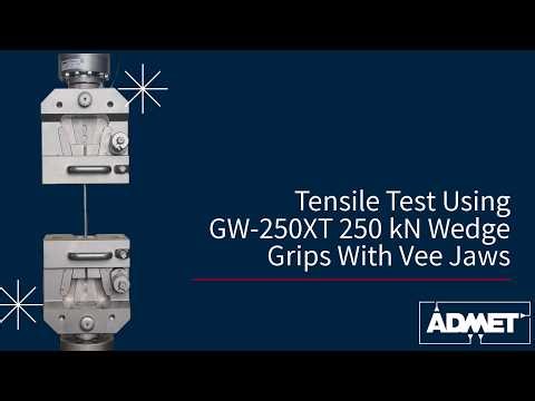 Tensile Test Using GW-250XT 250 kN Wedge Grips With Vee Jaws | ADMET