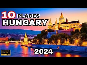 Explore the Top 10 Must-Visit Destinations of Hungary | Hungary Travel Guide