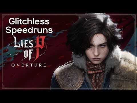 Lies of P Glitchless Speedruns - Back to Base Game | PB/WR: 1:26:49