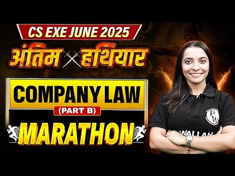 Company Law Marathon (Part B)🏃‍➡️ Mission 80+ Marks🔥| CS Exe June 2025