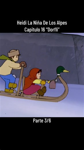 Heidi La Niña De Los Alpes Capitulo 16 “Dorfli” Parte 3