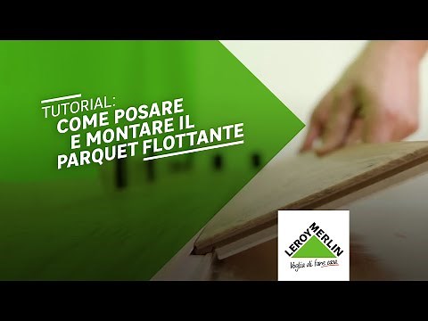 Tutorial: come posare e montare il parquet flottante | Leroy Merlin