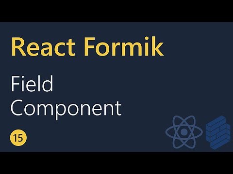 React Formik Tutorial - 15 - Field component