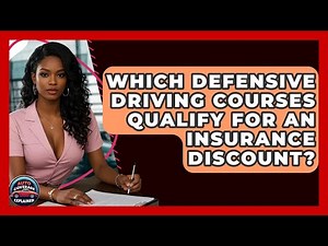 Which Defensive Driving Courses Qualify For An Insurance Discount? - Auto Coverage Explained