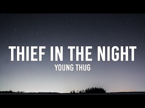 Young Thug - Thief in the Night (Lyrics) ft. Trouble | "Like a thief in the night" [Tiktok Song]