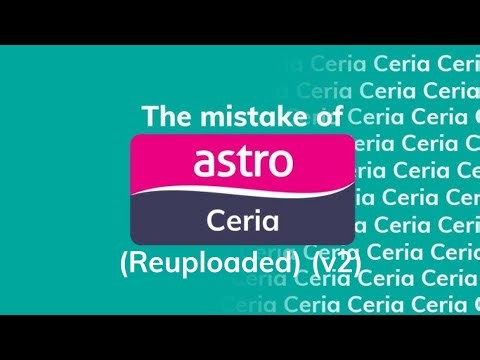 The mistake of Astro Ceria (Reuploaded) (v2)