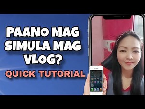 Paano mag simula mag vlog?